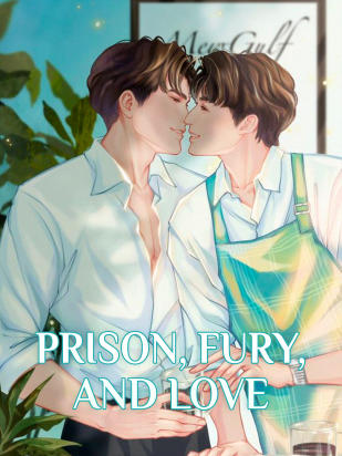 Prison, Fury, And Love